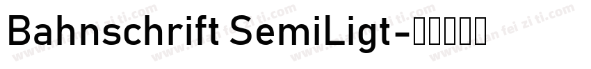 Bahnschrift SemiLigt字体转换